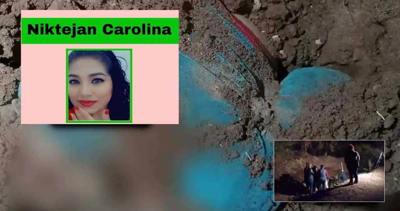Encuentran en fosa clandestina a Niktejan Carolina