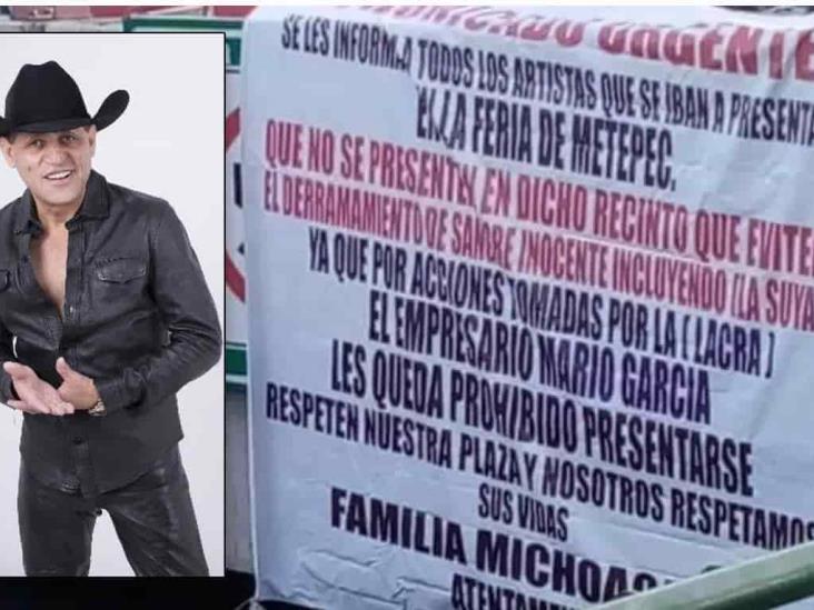 Tras narcomantas, Pancho Barraza cancela concierto en Metepec Tras narcomantas, Pancho Barraza cancela concierto en Metepec