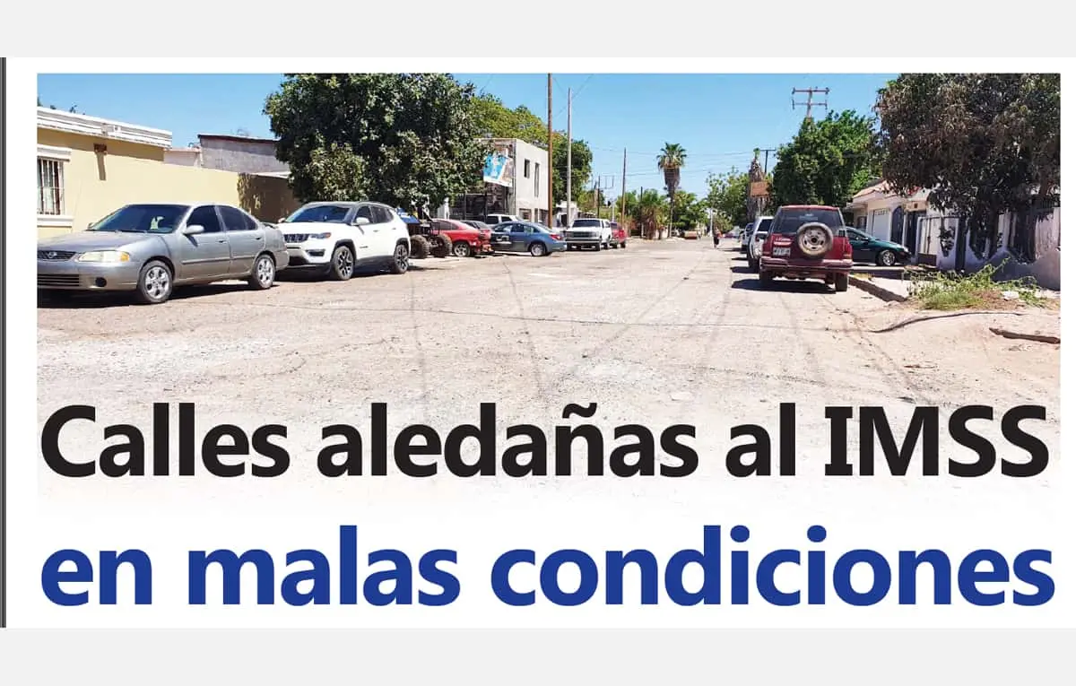 Calles aledañas al IMSS en malas condiciones