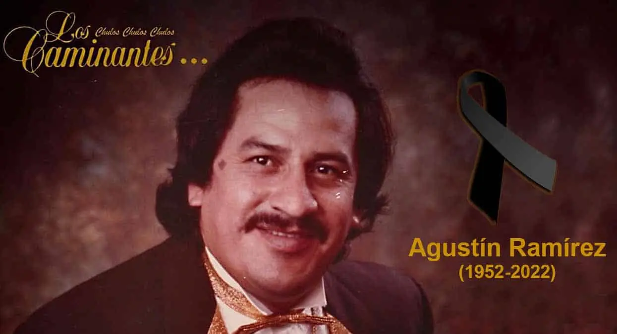 Muere Agustín Ramírez, vocalista de Los Caminantes