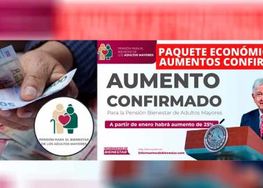 Confirmado aumento de pensión para adultos mayores en México