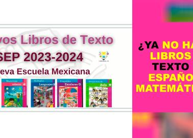 SEP: Nuevos libros de texto contarán con una cantidad mínima de páginas de matemáticas