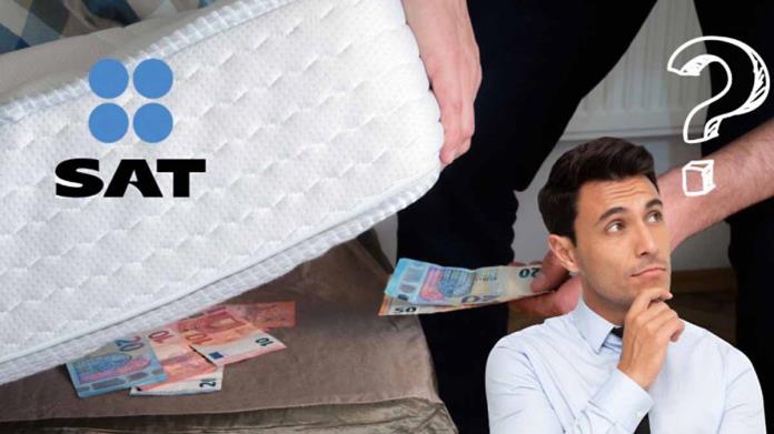 SAT podría multarte por guardar dinero bajo el colchón; esta sería la sanción SAT podría multarte por guardar dinero bajo el colchón; esta sería la sanción