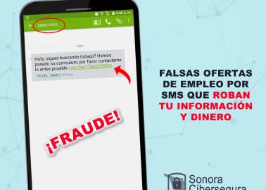 Ofertas de empleo fraudulentas en mensajes SMS, nueva modalidad de estafa; ya hay afectados en Sonora