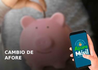 Cambio de Afore desde tu celular: Así puedes tramitarlo gratis y fácil