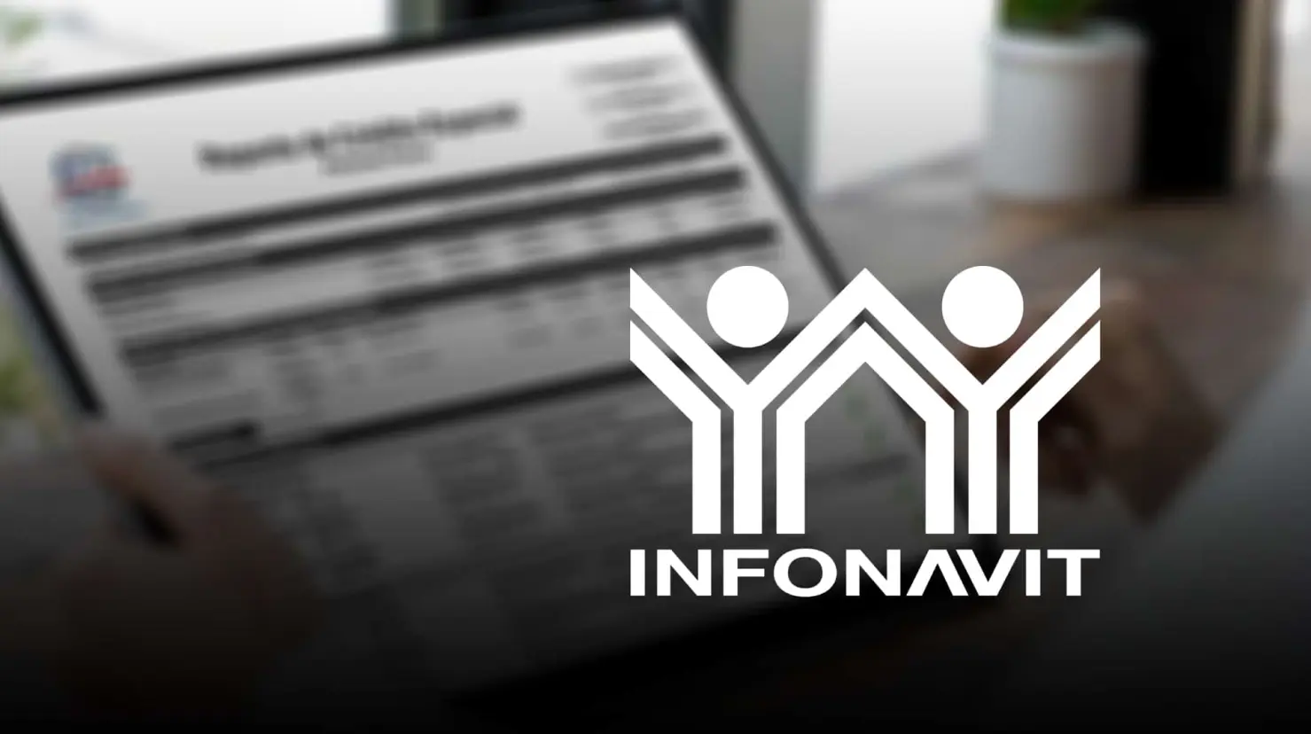 Infonavit: ¿Cuáles son las ventajas de que revise tu Buró de Crédito?