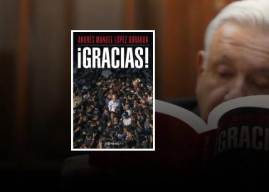 ¡Gracias!: ¿Cuánto cuesta el nuevo libro de AMLO y dónde comprarlo?