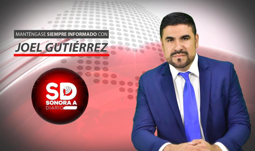 Sonora A Diario con Joel Gutiérrez martes 09 de abril de 2024