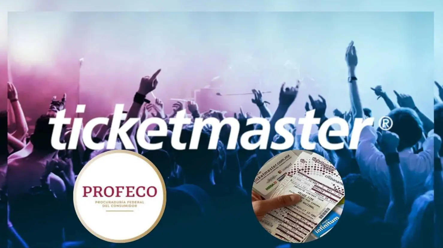 Ticketmaster pierde demanda colectiva de Profeco; esto tendrá que pagar a consumidores afectados