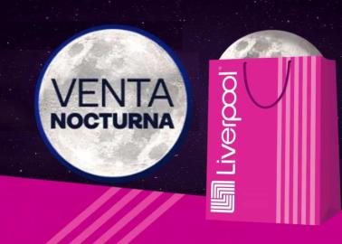 Venta Nocturna Liverpool 2024: Estos son los horarios en que abren y cierran las tiendas