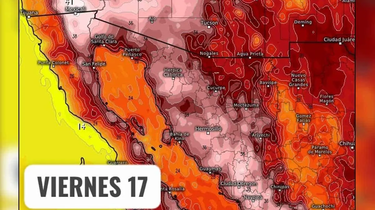 Clima en Sonora: ¡Tome precauciones! Estas serán las temperaturas hoy viernes 17 de mayo