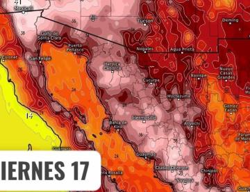 Clima en Sonora: ¡Tome precauciones! Estas serán las temperaturas hoy viernes 17 de mayo