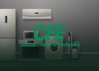 CFE: Estas son las ciudades en donde aplica el programa de renovación de electrodomésticos