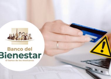 ¡Alerta! El Banco del Bienestar anuncia una nueva forma de estafa sobre una tarjeta falsa