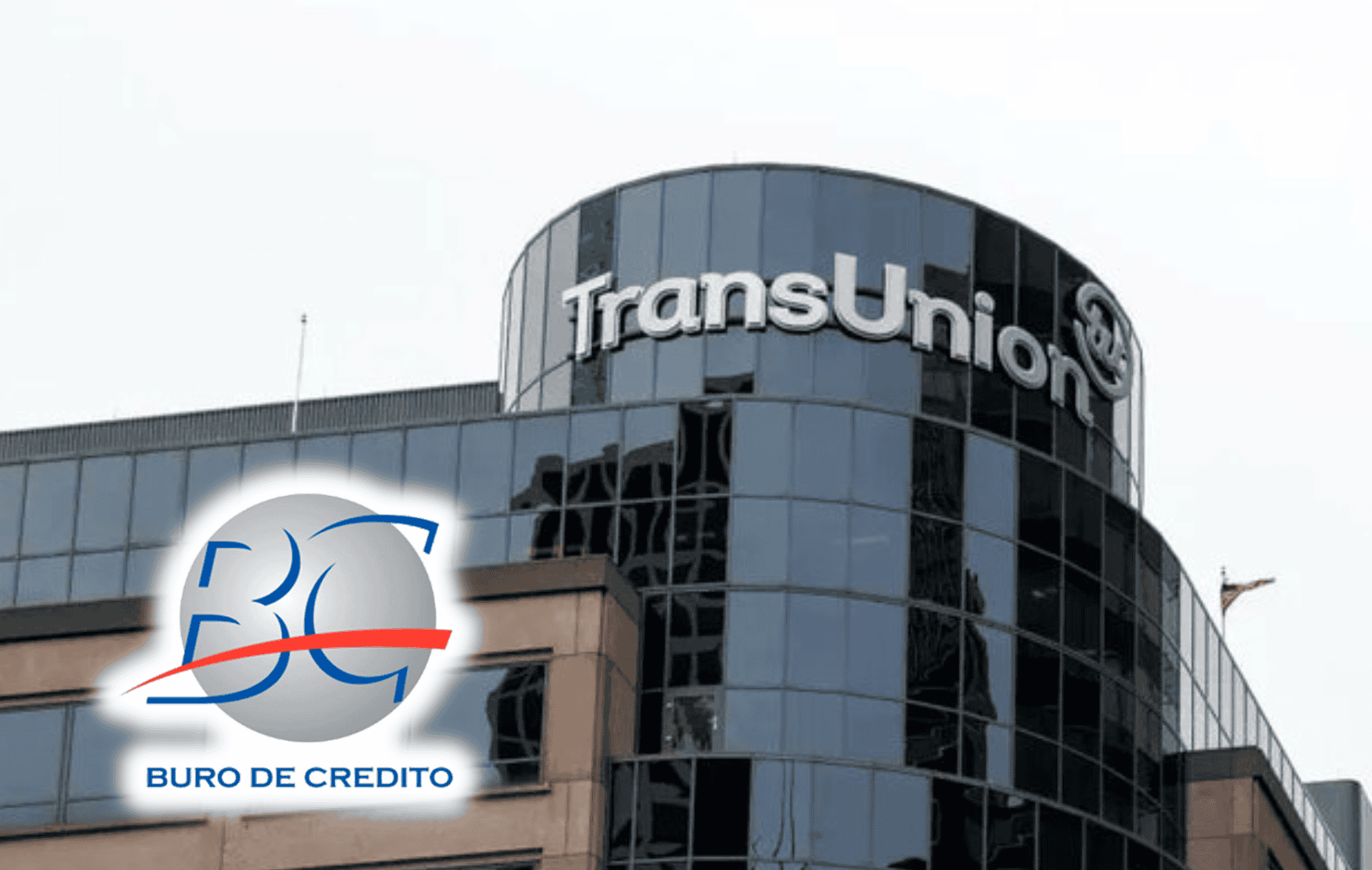 Buró de Crédito ahora es parte de TransUnion: ¿Cómo afectará tu historial crediticio?