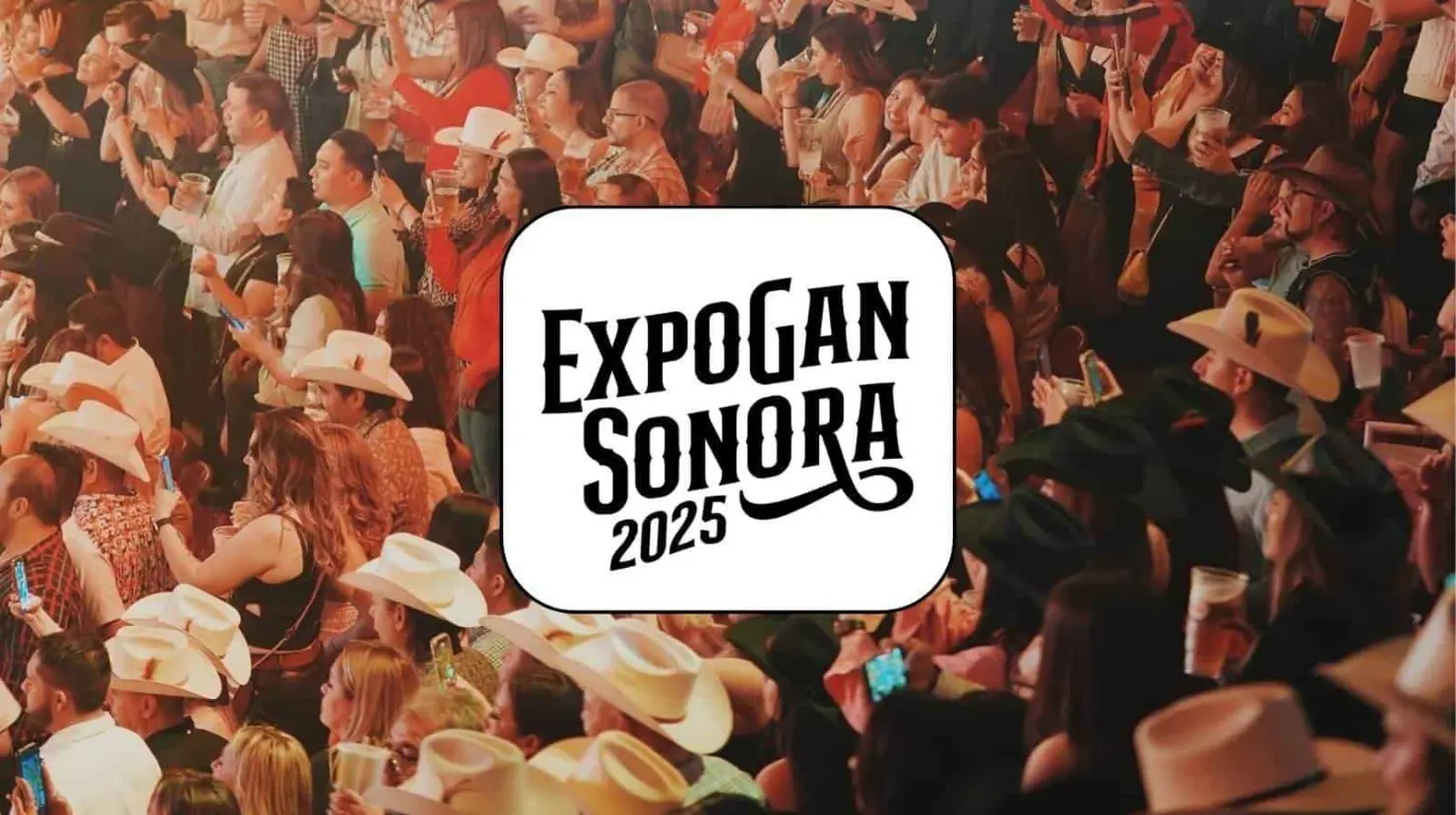 ExpoGan Sonora 2025: Esta es la cartelera oficial para la fiesta del Pueblo