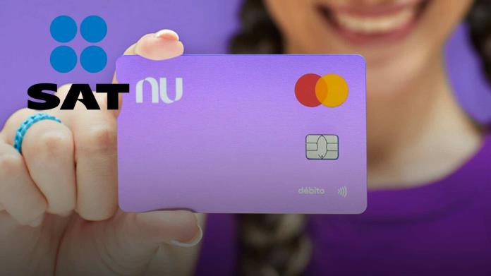 SAT: ¿Se deben pagar impuestos si se tiene una tarjeta Nu?