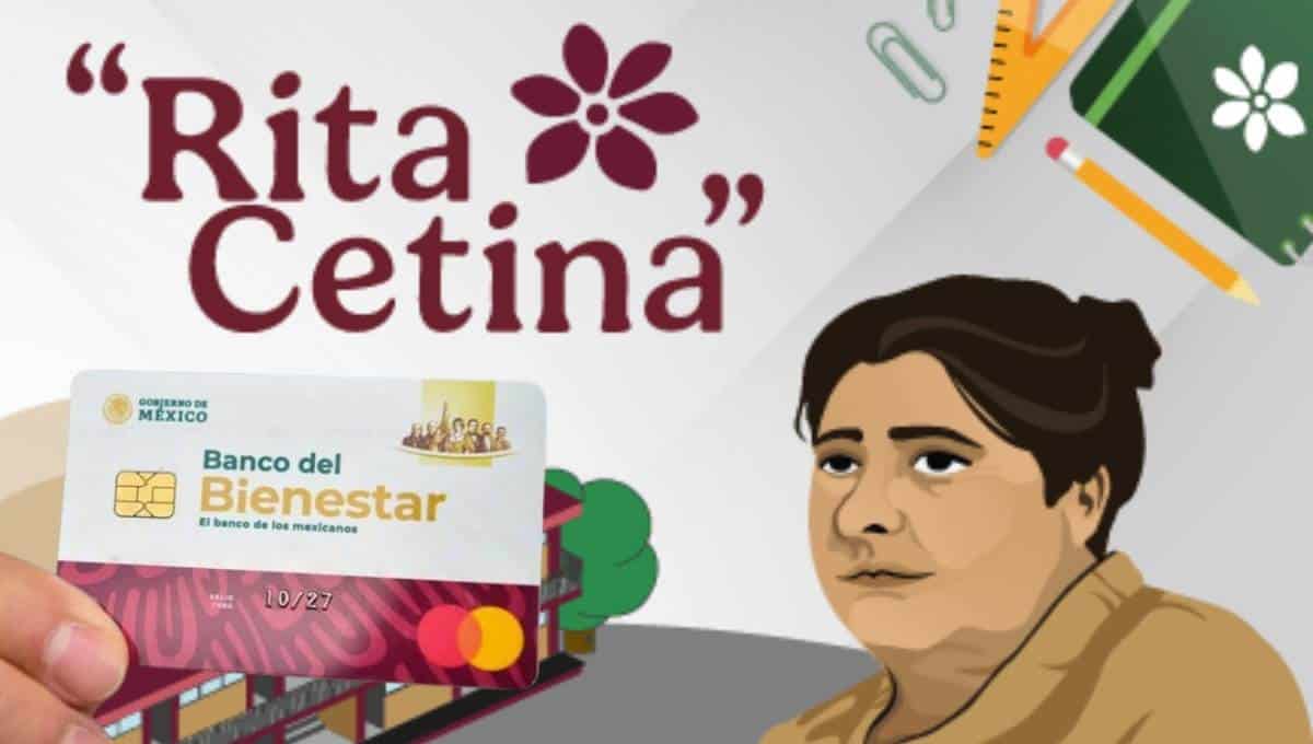 Beca Rita Cetina: En estos estados se darán las tarjetas con mil 900 pesos el 17 de febrero