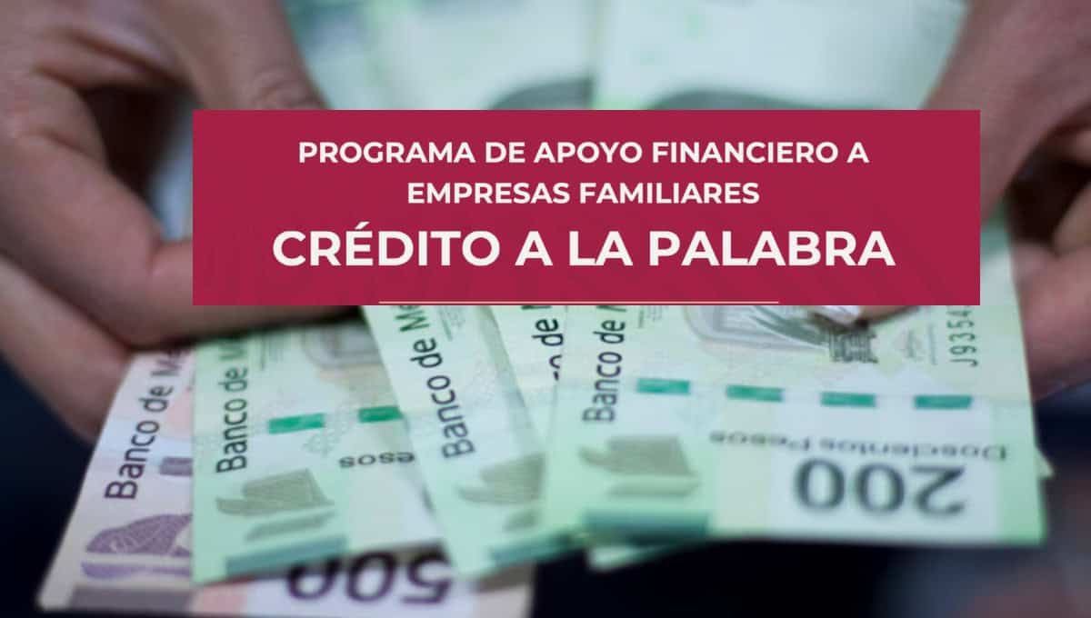 Crédito a Palabra: así puedes obtener un préstamo de 25 mil pesos