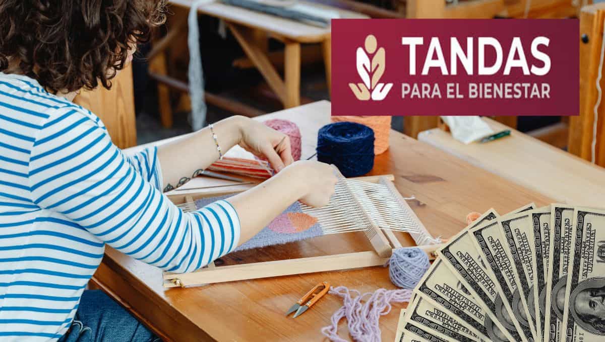 Tandas del Bienestar 2025: ¿Quiénes recibirán 50 mil pesos para potenciar sus emprendimientos?