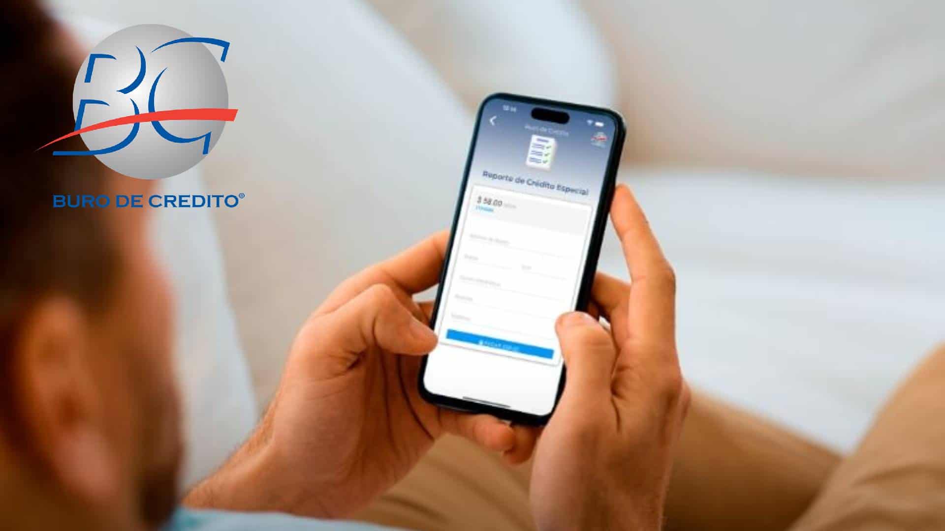 ¿Sigues en el Buró de Crédito? Así puedes saberlo gratis en 2025