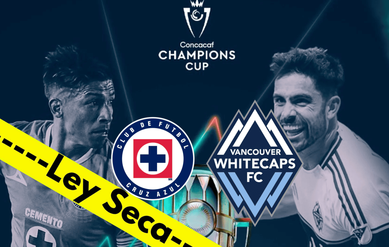 ¿Habrá Ley Seca en la Final de Concachampions Cruz Azul vs Vancouver?