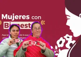 Mujeres Con Bienestar: Se amplía plazo para Registro de Permanencia; conoce cuando termina