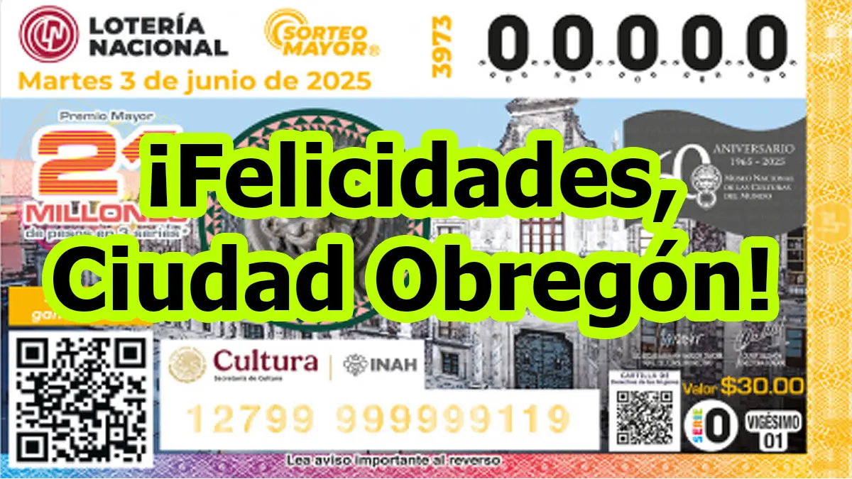 Ciudad Obregón está de suerte: cae el tercer premio de la Lotería Nacional