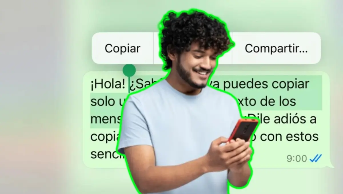 WhatsApp lanza nueva función que permite copiar fragmentos de mensajes. Foto: Original