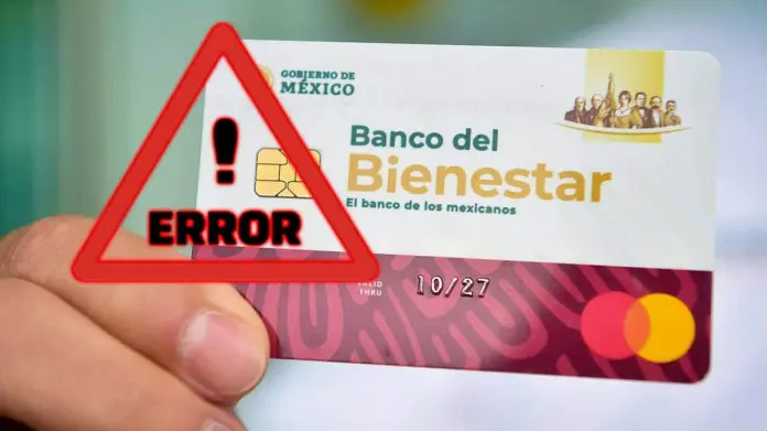 Banco del Bienestar informa que este error podría provocar el bloqueo de las tarjetas Banco del Bienestar informa que este error podría provocar el bloqueo de las tarjetas