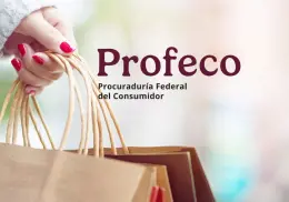 Profeco revela los derechos básicos de los consumidores que tal vez no conocías