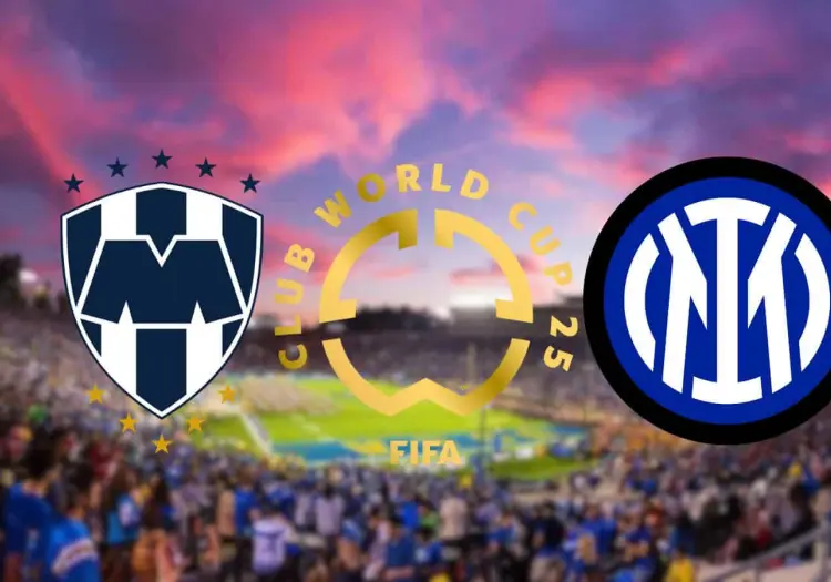 Mundial de Clubes 2025: ¿Dónde ver el Monterrey vs Inter de Milán HOY 17 de junio?
