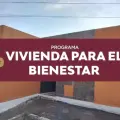 ¿Cómo registrarse para acceder al programa “Viviendas para el Bienestar”?