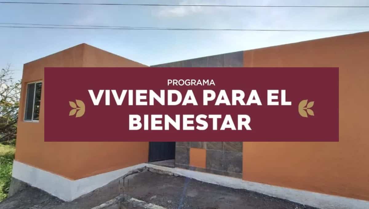 ¿Cómo registrarse para acceder al programa Viviendas para el Bienestar?
