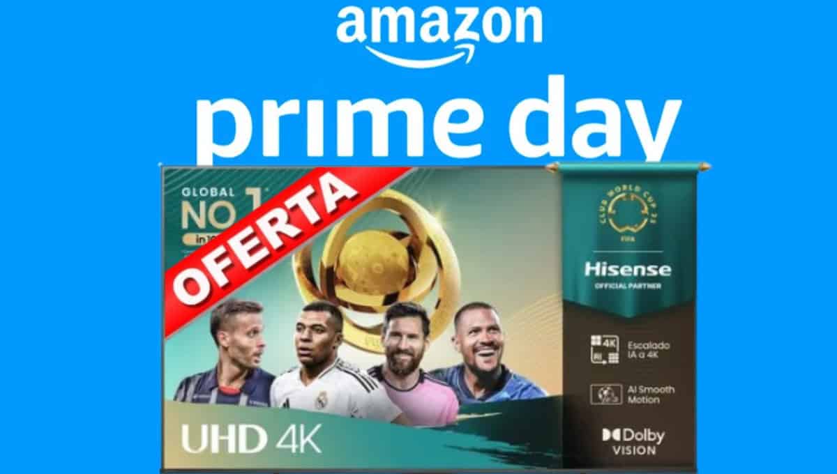 Amazon Prime Day: checa la pantalla Hisense que está en remate ¿Cuánto vale?