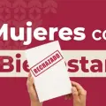Mujeres con Bienestar: motivos más comunes por las que es rechazada la solicitud