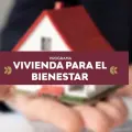 Vivienda para el Bienestar: este es el módulo para registrarte en Agua Prieta, Sonora