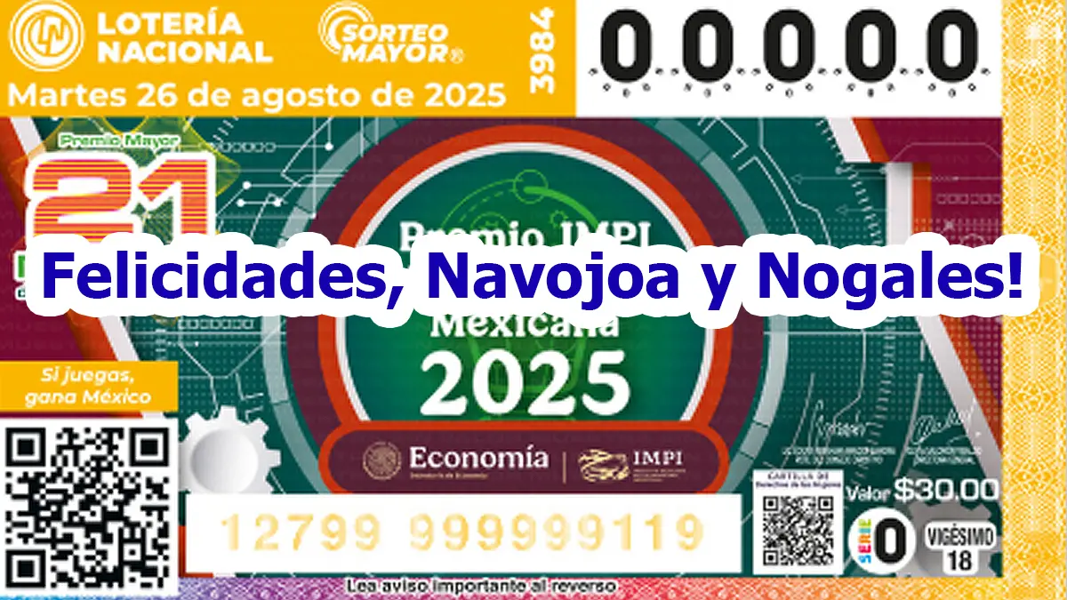 Navojoa y Nogales, de fiesta: caen primer y segundo premio de la Lotería Nacional