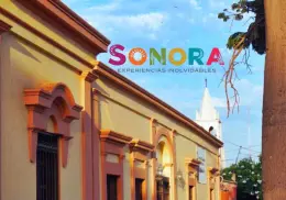 Conoce los cinco municipios de Sonora que buscan convertirse en Pueblos Mágicos