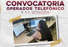 Gobierno de Sonora lanza convocatoria para operadores telefónicos del 9-1-1 en cuatro municipios