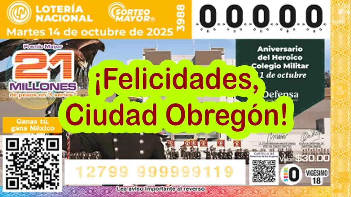 ¡Tómala! Cae en Ciudad Obregón el Premio Mayor de la Lotería Nacional. Chéquele