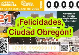 ¡Tómala! Cae en Ciudad Obregón el Premio Mayor de la Lotería Nacional. Chéquele
